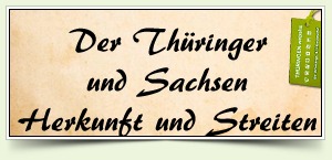 Der Thüringer und Sachsen Herkunft und Streiten