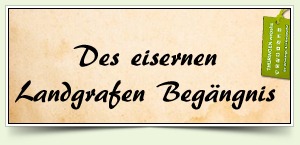 Des eisernen Landgrafen Begängnis