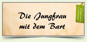 Die Jungfrau mit dem Bart