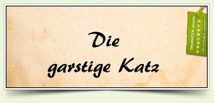 Die garstige Katz