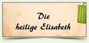 Die heilige Elisabeth