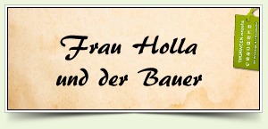 Frau Holla und der Bauer
